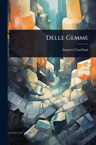 Title: Delle Gemme, Author: Augusto Castellani