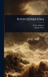 Title: Isten Szinjï¿½tï¿½(c)ka, Author: Dante Alighieri