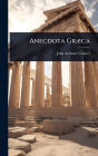 Anecdota Grï¿½]ca