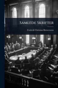 Title: Samlede Skrifter, Author: Frederik Christian Bornemann