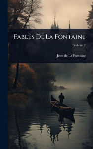 Title: Fables De La Fontaine, Author: Jean de La Fontaine