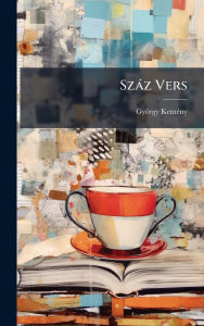 Title: Szï¿½z Vers, Author: Gyïrgy Kemï(c)Ny
