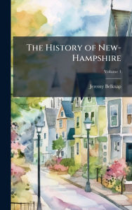 Title: The History of New-Hampshire, Author: Jeremy Belknap