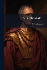 Title: Viri Romae ..., Author: C F L'Homond