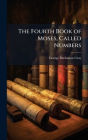 The Fourth Book of Moses, Called Numbers