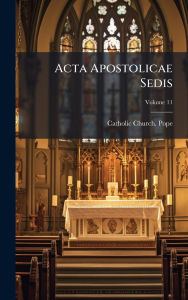 Title: Acta Apostolicae Sedis, Author: Catholic Church Pope