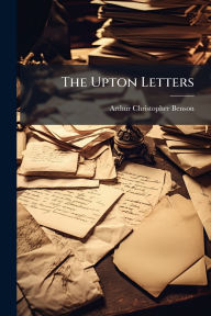 Title: The Upton Letters, Author: Arthur Christopher Benson