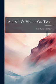Title: A Line-O'-Verse Or Two, Author: Bert Leston Taylor