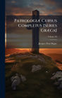 Patrologiï¿½] Cursus Completus [Series Grï¿½]ca]
