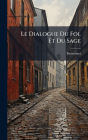 Le Dialogue Du Fol Et Du Sage