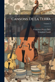 Title: Cansons De La Terra, Author: Francisco Pelayo Briz
