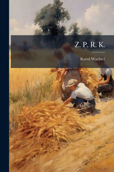 Z. P. R. K.