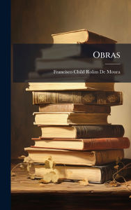 Title: Obras, Author: Francisco Child Rolim De Moura