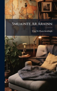 Title: Smuainte Ar ï¿½ rainn, Author: ïšna Nï- Fhaircheallaigh