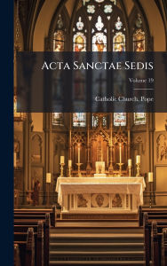 Title: Acta Sanctae Sedis, Author: Catholic Church Pope