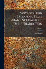 Voyages D'ibn Batoutah, Texte Arabe, Accompagne D'une Traduction