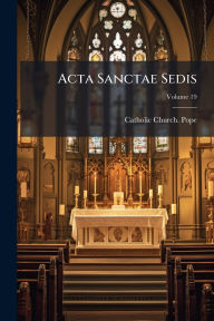 Title: Acta Sanctae Sedis, Author: Catholic Church Pope