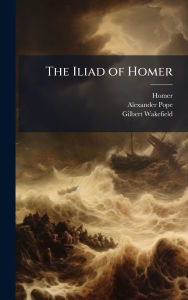 Title: The Iliad of Homer, Author: Homer