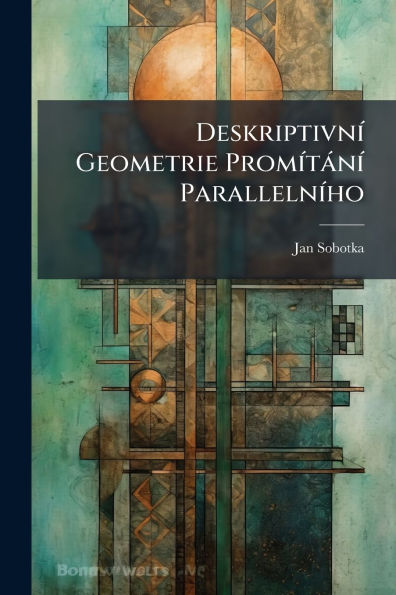 Deskriptivnï¿½- Geometrie Promï¿½-tï¿½nï¿½- Parallelnï¿½-ho
