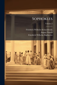 Title: Sophokles, Author: Friedrich Wilhelm Schneidewin