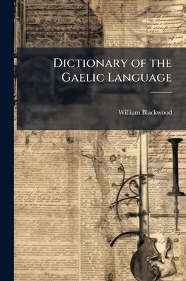 Dictionary of the Gaelic Language
