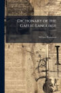 Dictionary of the Gaelic Language