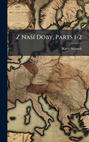 Z NaÅ¡ï¿½- Doby, Parts 1-2