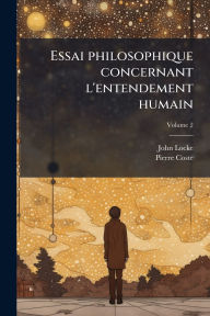 Title: Essai philosophique concernant l'entendement humain, Author: John Locke