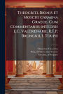 Theocriti, Bionis et Moschi carmina Graece. Cum commentariis integris L.C. Valckenarii, R.F.P. Brunckii, I. Toupii