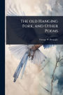 The old Hanging Fork, and Other Poems