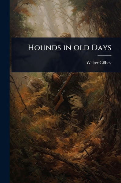 Hounds in old Days