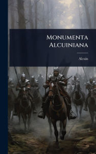 Title: Monumenta Alcuiniana, Author: Alcuin