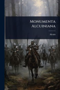 Title: Monumenta Alcuiniana, Author: Alcuin
