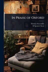 Title: In Praise of Oxford, Author: Thomas Seccombe