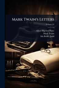 Title: Mark Twain's Letters, Author: Albert Bigelow Paine