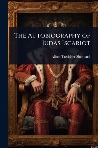The Autobiography of Judas Iscariot