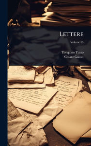 Title: Lettere, Author: Torquato Tasso
