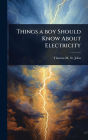 Things a boy Should Know About Electricity
