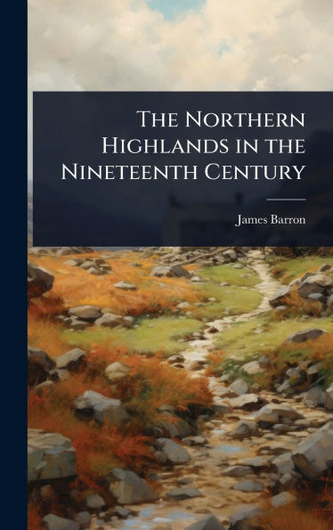 The Northern Highlands in the Nineteenth Century
