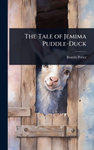 Title: The Tale of Jemima Puddle-Duck, Author: Beatrix Potter