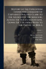 History of the Expedition Under the Command of Captains Lewis and Clark to the Sources of the Missouri, Across the Rocky Mountains, Down the Columbia River to the Pacific in 1804-6