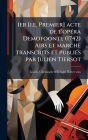 1er [i.e. Premier] acte de l'opï¿½(c)ra Demofoonte (1742) Airs et marche transcrits et publiï¿½(c)s par Julien Tiersot