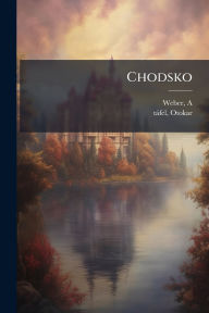 Title: Chodsko, Author: Weber A