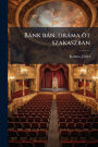 Bï¿½nk bï¿½n, drï¿½ma ï¿½t szakaszban