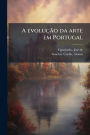 A evoluï¿½Ã£o da arte em Portugal