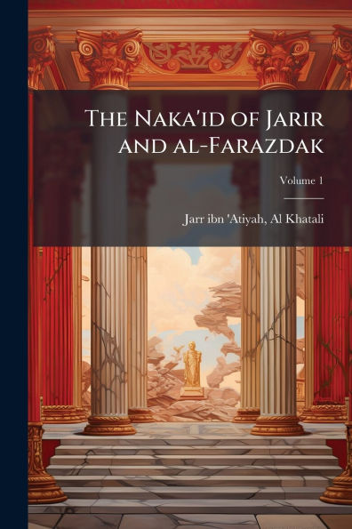 The Naka'id of Jarir and al-Farazdak