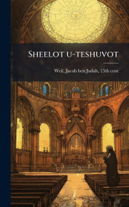 Title: Sheelot u-teshuvot, Author: Jacob Ben Judah 15th Cent Weil