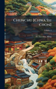 Title: Chunchu [Chwa Ssi chon], Author: 880-01 Tso-Chiu Ming