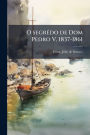 O segrï¿½ado de Dom Pedro V, 1837-1861