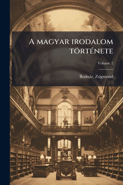 A magyar irodalom tï¿½rtï¿½(c)nete